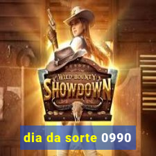 dia da sorte 0990