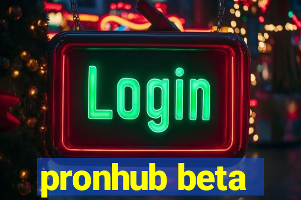 pronhub beta