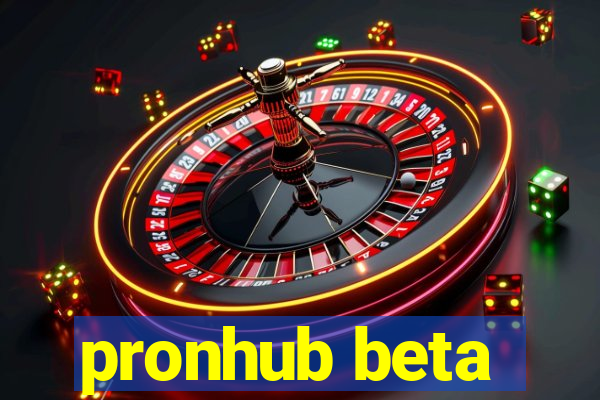 pronhub beta