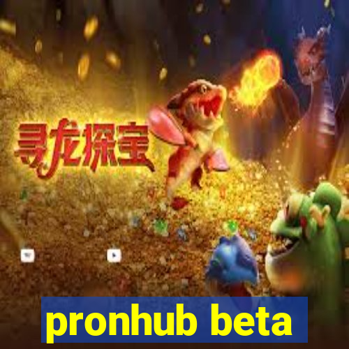 pronhub beta