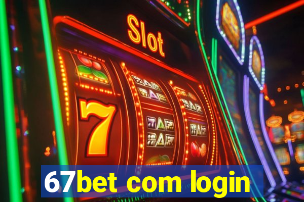 67bet com login