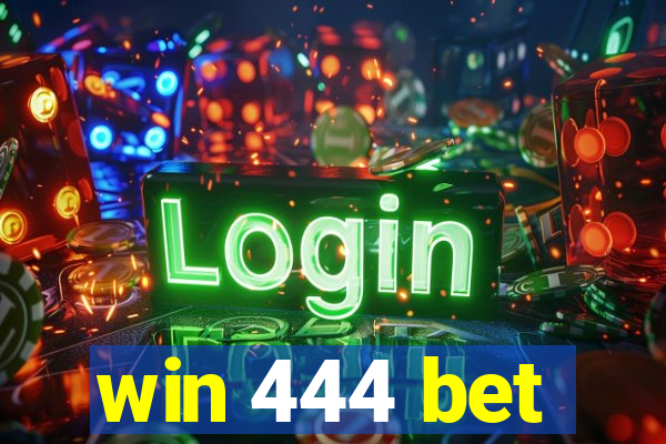 win 444 bet