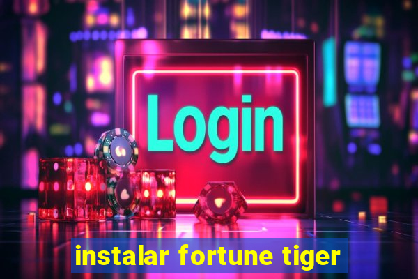 instalar fortune tiger