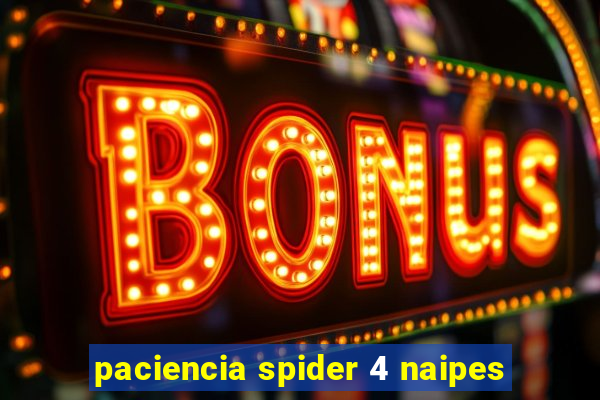 paciencia spider 4 naipes