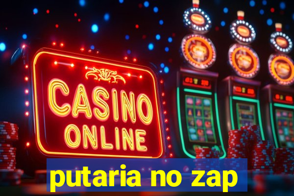 putaria no zap