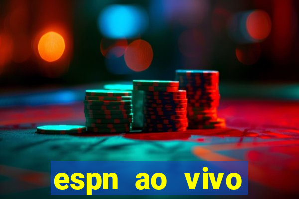 espn ao vivo online gratis