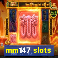 mm147 slots