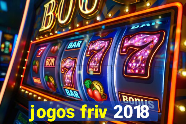 jogos friv 2018