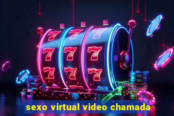 sexo virtual video chamada