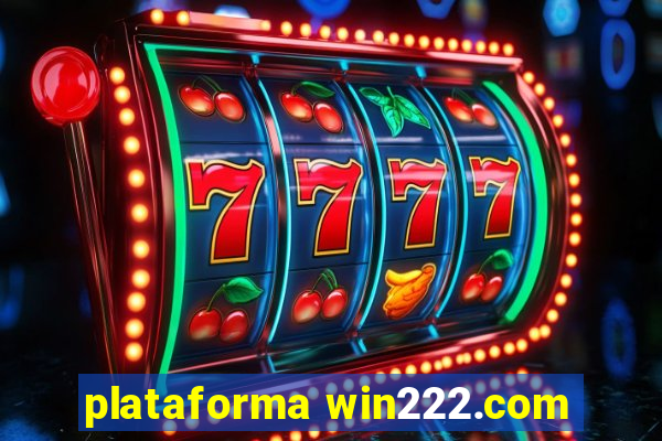 plataforma win222.com