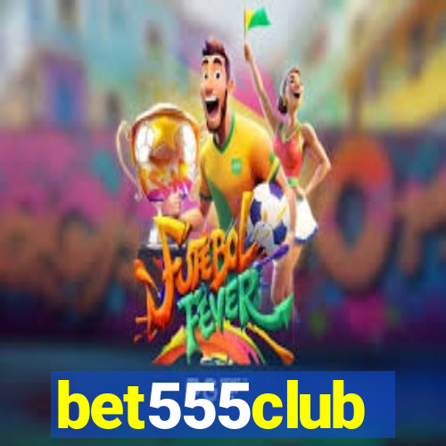 bet555club