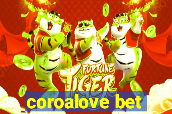 coroalove bet