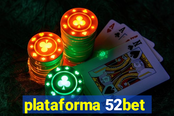 plataforma 52bet