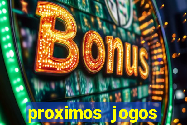 proximos jogos brasileirao serie a