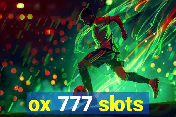 ox 777 slots