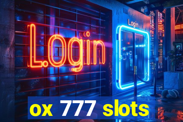 ox 777 slots