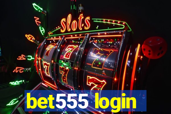 bet555 login