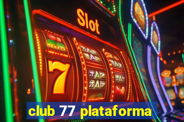 club 77 plataforma