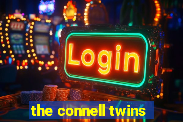 the connell twins