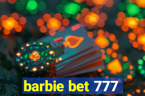 barbie bet 777