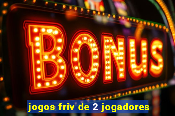 jogos friv de 2 jogadores