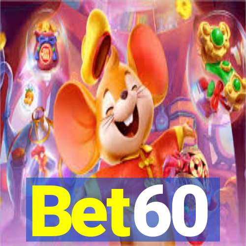 Bet60