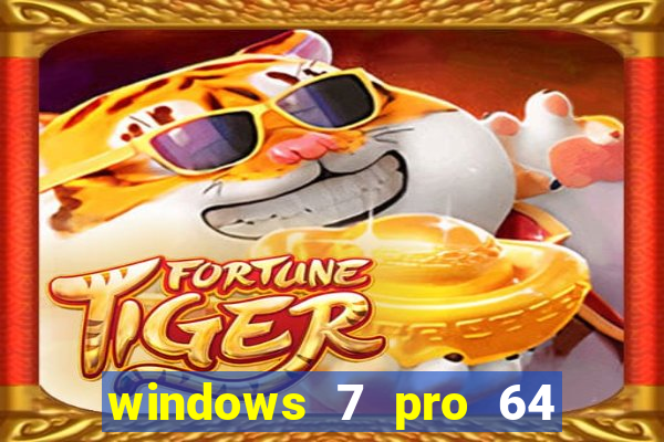 windows 7 pro 64 bits iso