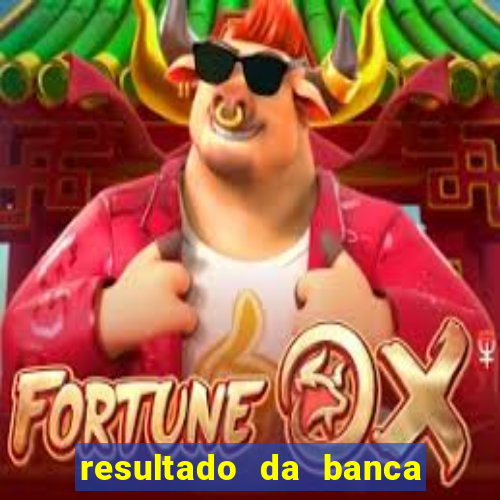 resultado da banca caminho da sorte hoje