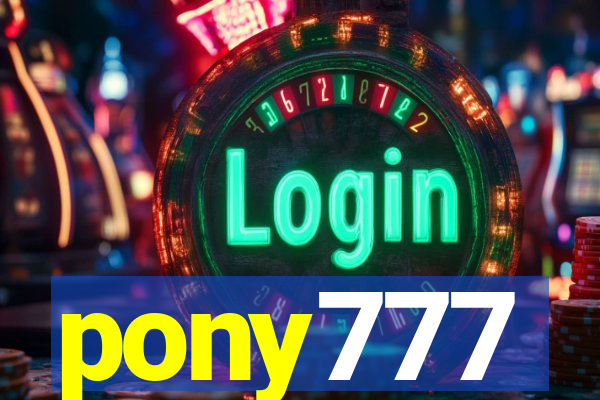 pony777