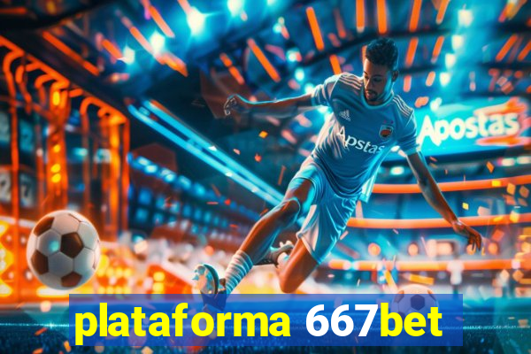 plataforma 667bet