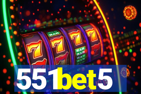 551bet5