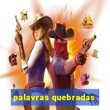 palavras quebradas