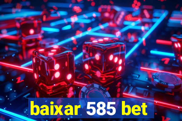 baixar 585 bet