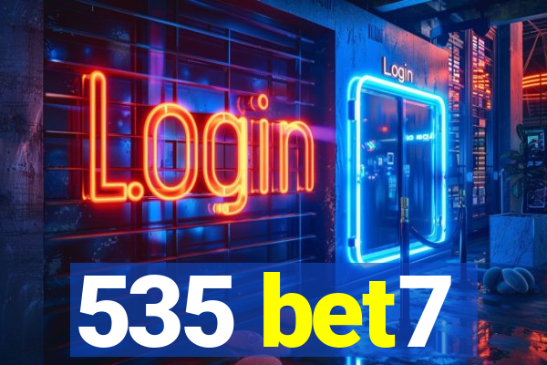 535 bet7