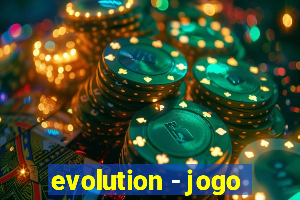 evolution - jogo