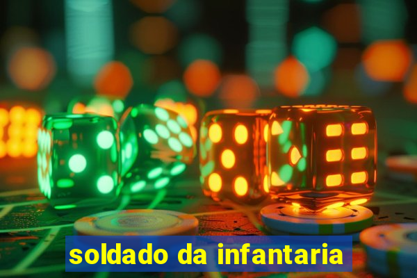 soldado da infantaria