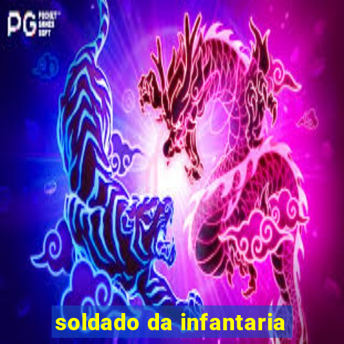 soldado da infantaria