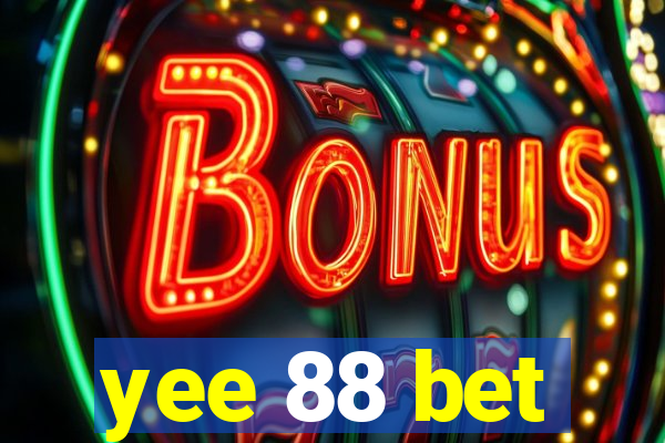 yee 88 bet