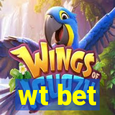 wt bet