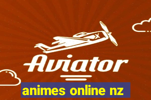 animes online nz