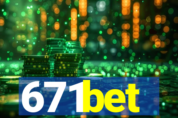 671bet