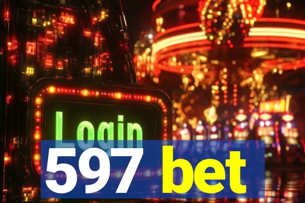 597 bet