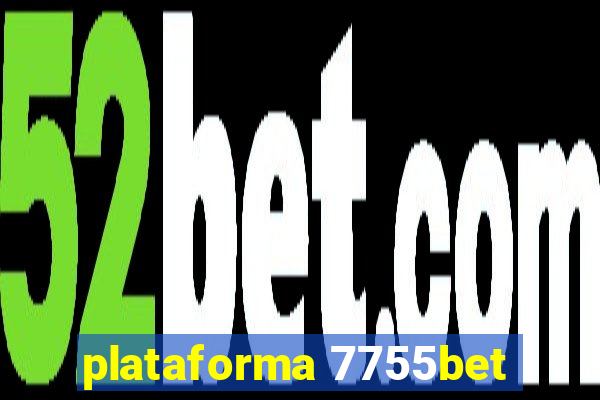 plataforma 7755bet
