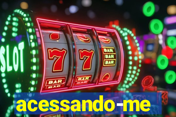 acessando-me