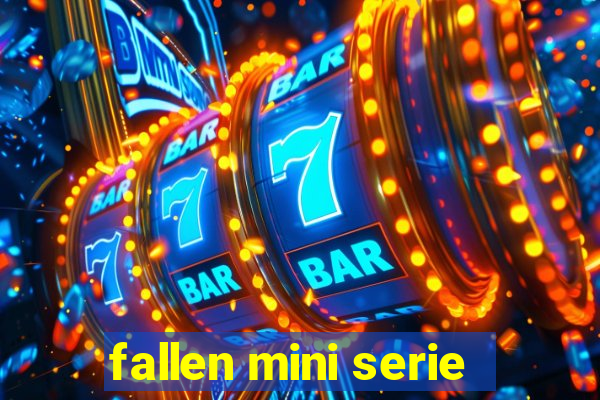 fallen mini serie