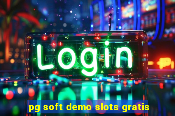 pg soft demo slots gratis