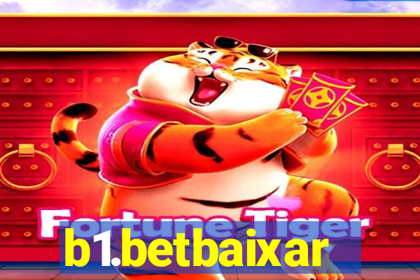 b1.betbaixar