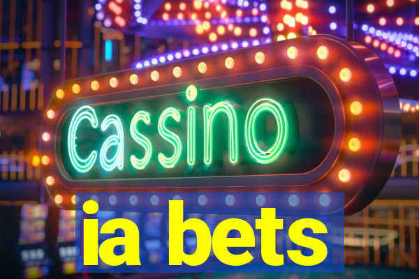ia bets
