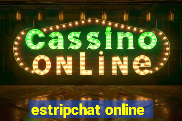 estripchat online