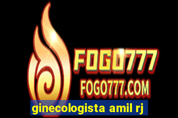 ginecologista amil rj